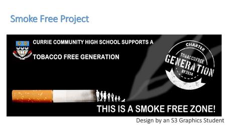 Smoke Free Project Design by an S3 Graphics Student.