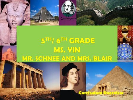 5th/ 6th Grade Ms. Yin Mr. Schnee and mrs. blair