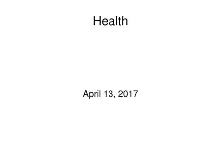 Health April 13, 2017.