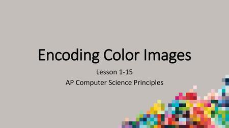 Lesson 1-15 AP Computer Science Principles
