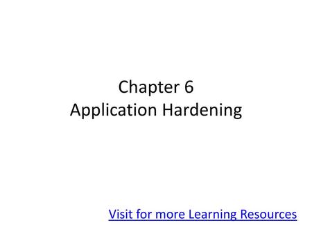 Chapter 6 Application Hardening