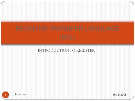 REGISTER TRANSFER LANGUAGE (RTL)