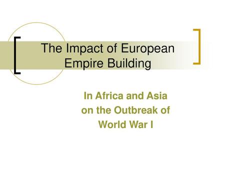 The Impact of European Empire Building