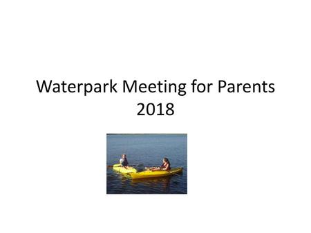 Waterpark Meeting for Parents 2018