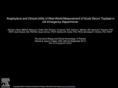 Anaphylaxis and Clinical Utility of Real-World Measurement of Acute Serum Tryptase in UK Emergency Departments  Richard J. Buka, MBChB, Rebecca C. Knibb,