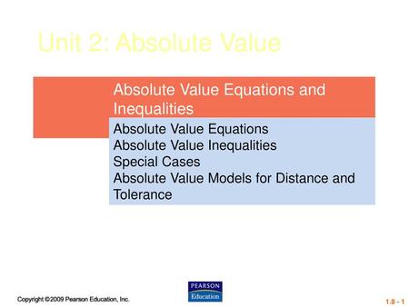 Unit 2: Absolute Value Absolute Value Equations and Inequalities