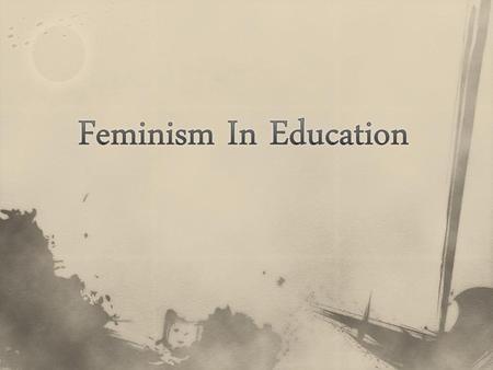 Feminism In Education.