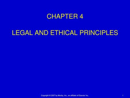 CHAPTER 4 LEGAL AND ETHICAL PRINCIPLES