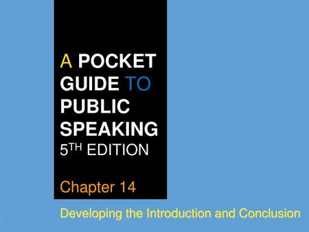 A POCKET GUIDE TO PUBLIC SPEAKING 5TH EDITION Chapter 14