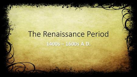 The Renaissance Period