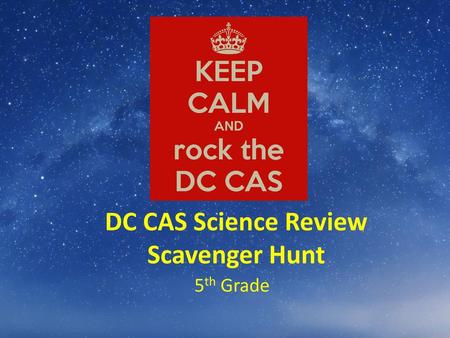 DC CAS Science Review Scavenger Hunt