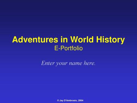 Adventures in World History E-Portfolio
