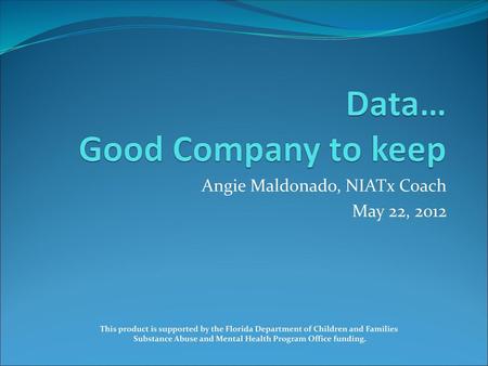 Data… Good Company to keep
