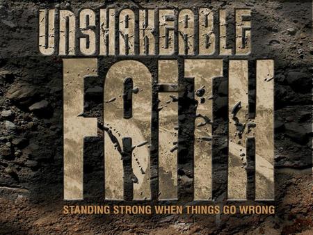 THE UNSHAKABLE “ONE” Isaiah 54:10.