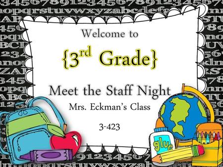 Welcome to {3rd Grade} Meet the Staff Night