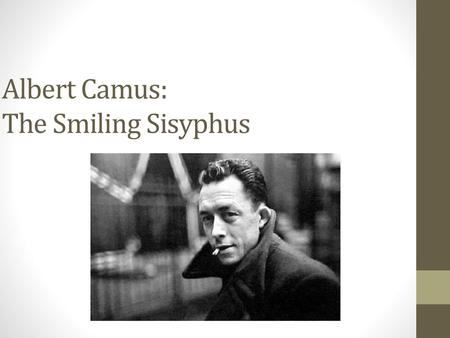 Albert Camus: The Smiling Sisyphus