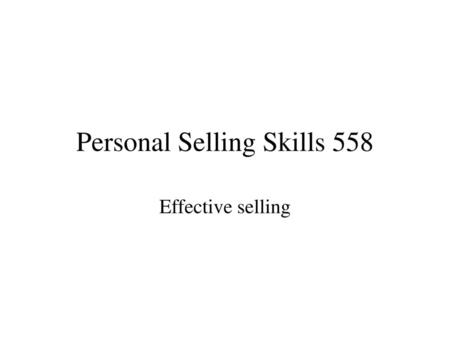 Personal Selling Skills 558