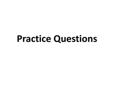 Practice Questions Di phosphate: 2 phosphate groups.