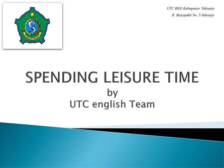 SPENDING LEISURE TIME by UTC english Team
