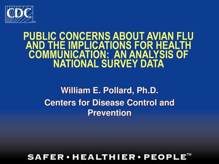 William E. Pollard, Ph.D. Centers for Disease Control and Prevention