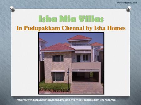 Isha Mia Villas In Pudupakkam Chennai by Isha Homes