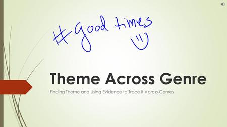 Finding Theme and Using Evidence to Trace it Across Genres