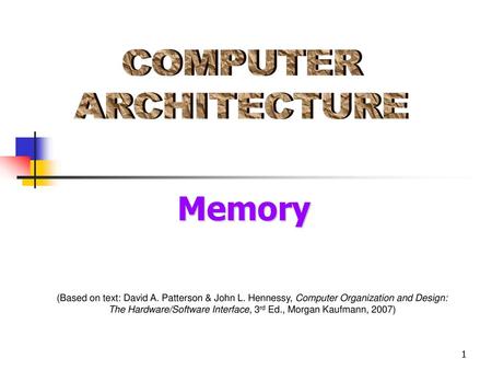 Memory COMPUTER ARCHITECTURE