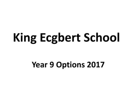 King Ecgbert School Year 9 Options 2017.
