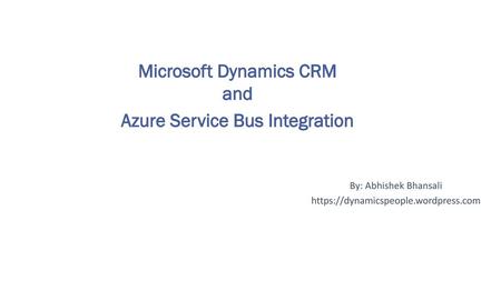 Microsoft Dynamics CRM and Azure Service Bus Integration