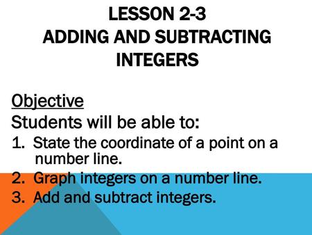 Lesson 2-3 Adding and Subtracting Integers