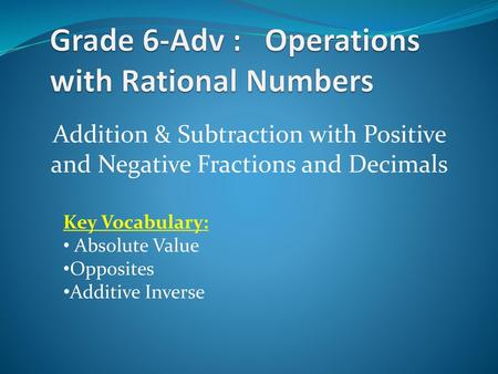Grade 6-Adv : Operations with Rational Numbers