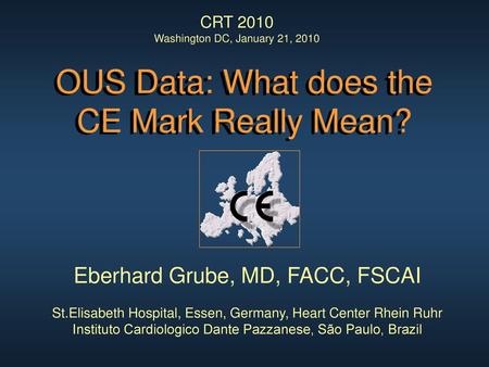 OUS Data: What does the CE Mark Really Mean?