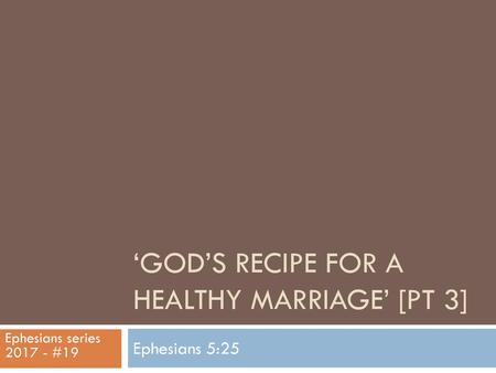 ‘God’s Recipe for a Healthy Marriage’ [Pt 3]