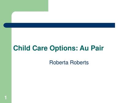 Child Care Options: Au Pair
