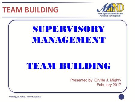SUPERVISORY MANAGEMENT TEAM BUILDING
