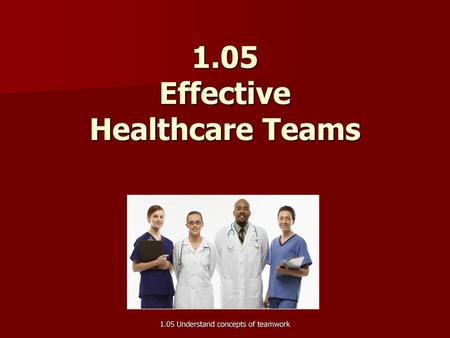 1.05 Effective Healthcare Teams