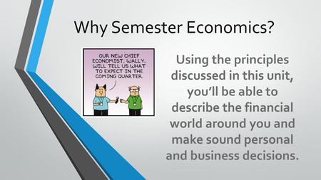 Why Semester Economics?