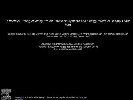 Effects of Timing of Whey Protein Intake on Appetite and Energy Intake in Healthy Older Men  Caroline Giezenaar, MSc, Zoé Coudert, BSc, Abdul Baqeri,