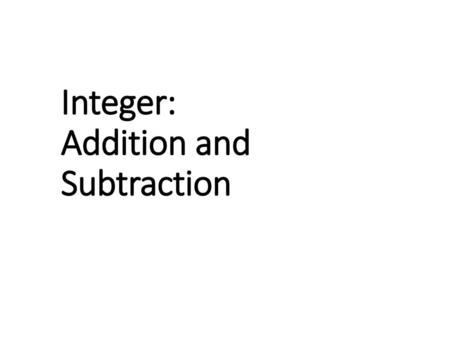 Integer: Addition and Subtraction