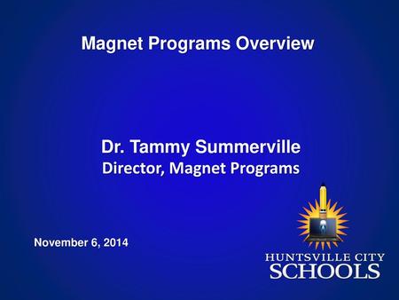 Magnet Programs Overview Director, Magnet Programs