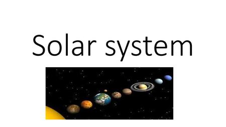 Solar system.