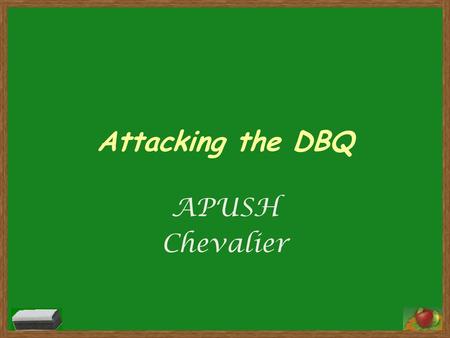 Attacking the DBQ APUSH Chevalier.