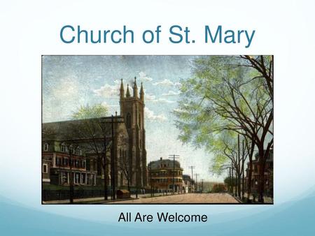 Church of St. Mary All Are Welcome.