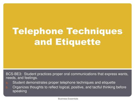 Telephone Techniques and Etiquette