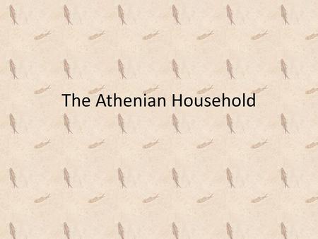 The Athenian Household