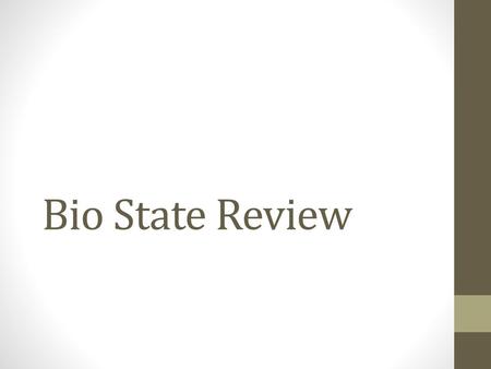 Bio State Review.