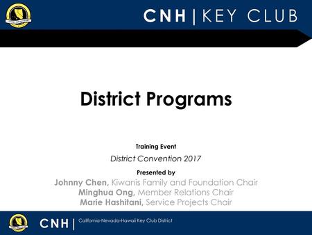 District Programs Johnny Chen, Kiwanis Family and Foundation Chair