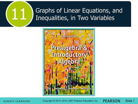 11 Graphs of Linear Equations, and Inequalities, in Two Variables.