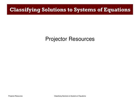 Classifying Solutions to Systems of Equations