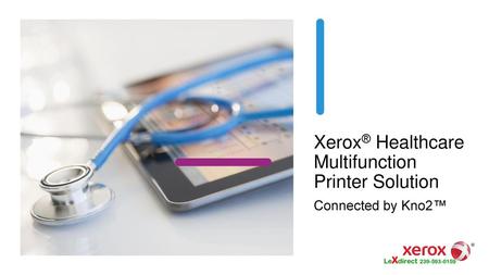 Xerox® Healthcare Multifunction Printer Solution